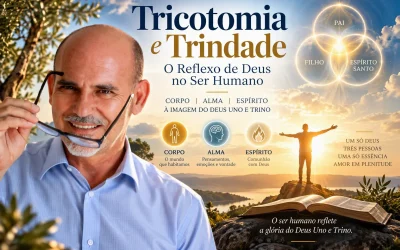 Tricotomia e Trindade: O Reflexo de Deus no Ser Humano